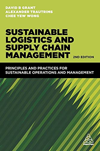 9780749478278: Sustainable Logistics and Supply Chain Management: Principles and Practices for Sustainable Operations and Management