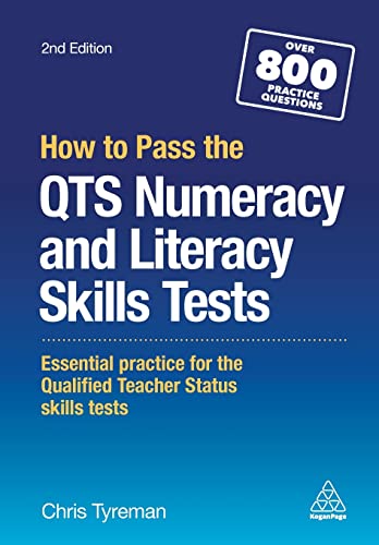 9780749478292: How to Pass the QTS Numeracy and Literacy Skills Tests: Essential Practice for the Qualified Teacher Status Skills Tests