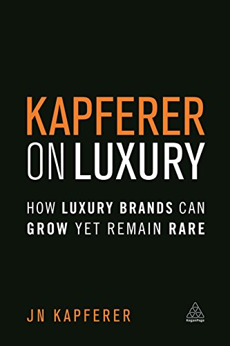 Stock image for Kapferer on Luxury: How Luxury Brands Can Grow Yet Remain Rare for sale by Russell Books