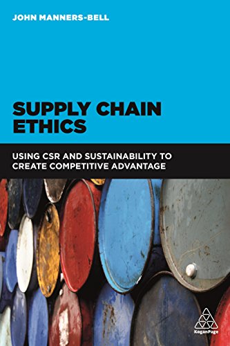 Beispielbild fr Supply Chain Ethics : Using CSR and Sustainability to Create Competitive Advantage zum Verkauf von Better World Books