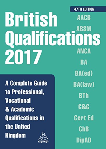 Stock image for British Qualifications 2017: A Complete Guide to Professional, Vocational and Academic Qualifications in the United Kingdom for sale by AwesomeBooks