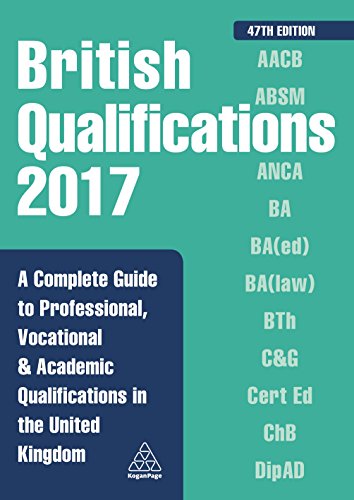 Stock image for British Qualifications 2017: A Complete Guide to Professional, Vocational and Academic Qualifications in the United Kingdom for sale by MusicMagpie