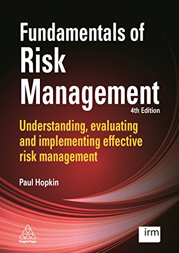 Fundamentals of Risk Management Understanding, Evaluating and Implementing Effective Risk Management - Paul Hopkin