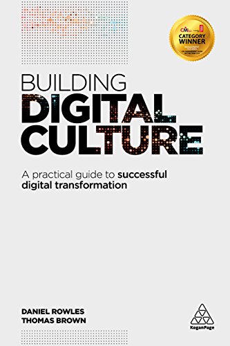 Stock image for Building Digital Culture: A Practical Guide to Successful Digital Transformation for sale by The Book Corner