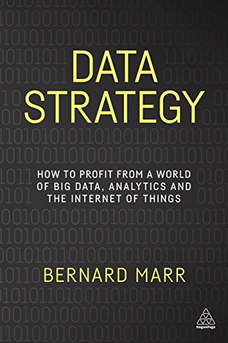 Beispielbild fr Data Strategy: How to Profit from a World of Big Data, Analytics and the Internet of Things zum Verkauf von BooksRun