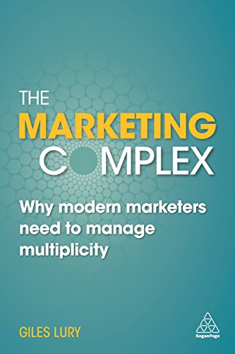 Stock image for The Marketing Complex: Why Modern Marketers Need to Manage Multiplicity for sale by WorldofBooks
