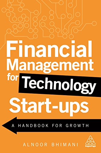 Stock image for Financial Management for Technology Start-Ups : A Handbook for Growth for sale by Better World Books
