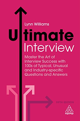 Beispielbild fr Ultimate Interview : Master the Art of Interview Success with 100s of Typical, Unusual and Industry-Specific Questions and Answers zum Verkauf von Better World Books