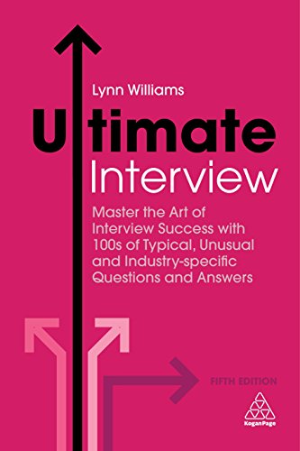 Stock image for Ultimate Interview : Master the Art of Interview Success with 100s of Typical, Unusual and Industry-Specific Questions and Answers for sale by Better World Books