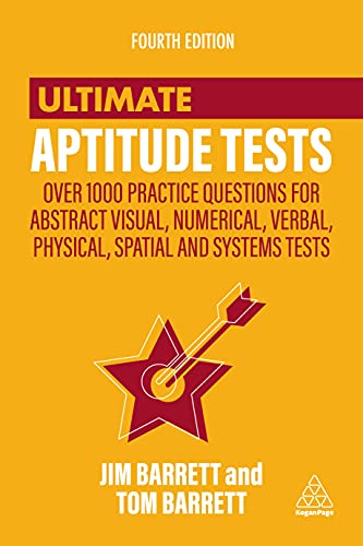 Imagen de archivo de Ultimate Aptitude Tests: Over 1000 Practice Questions for Abstract Visual, Numerical, Verbal, Physical, Spatial and Systems Tests (Ultimate Series) a la venta por The Maryland Book Bank