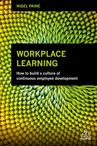 Imagen de archivo de Workplace Learning: How to Build a Culture of Continuous Employee Development a la venta por WorldofBooks