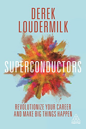 Stock image for Superconductors: Revolutionize Your Career and Make Big Things Happen for sale by ThriftBooks-Dallas