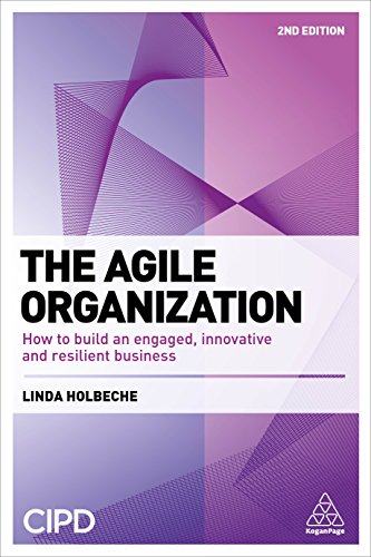 9780749482657: The Agile Organization: How to Build an Engaged, Innovative and Resilient Business