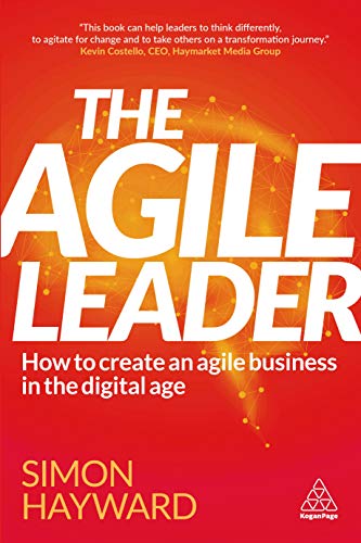 Beispielbild fr The Agile Leader: How to Create an Agile Business in the Digital Age zum Verkauf von WorldofBooks