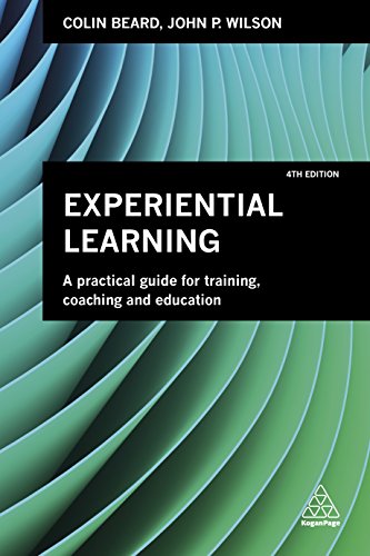 Stock image for Experiential Learning: A Practical Guide for Training, Coaching and Education for sale by Irish Booksellers