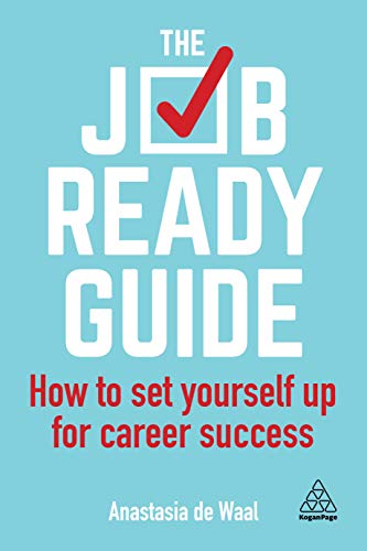 Stock image for The Job-Ready Guide: How to Set Yourself Up for Career Success for sale by WorldofBooks