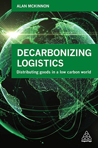 Imagen de archivo de Decarbonizing Logistics: Distributing Goods in a Low Carbon World a la venta por HPB-Red