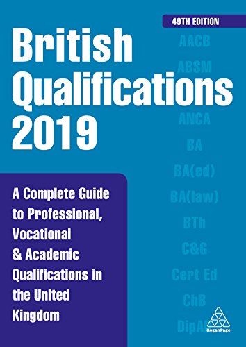 Stock image for British Qualifications 2019 : A Complete Guide to Professional, Vocational and Academic Qualifications in the United Kingdom for sale by Better World Books Ltd