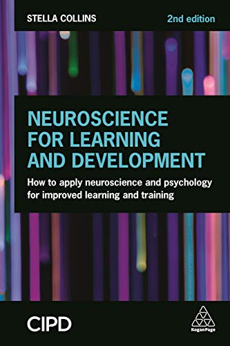 Beispielbild fr Neuroscience for Learning and Development: How to Apply Neuroscience and Psychology for Improved Learning and Training zum Verkauf von WorldofBooks