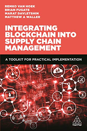 Beispielbild fr Integrating Blockchain Into Supply Chain Management: A Toolkit for Practical Implementation zum Verkauf von ThriftBooks-Dallas