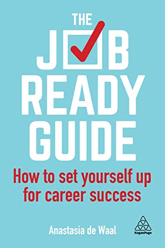 Beispielbild fr The Job-Ready Guide : How to Set Yourself up for Career Success zum Verkauf von Better World Books