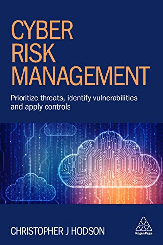 9780749498788: Cyber Risk Management: Prioritize threats, identify vulnerabilities and apply controls
