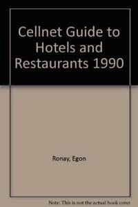 Stock image for Egon Ronay's Cellnet Guide 1990: Hotels and Restaurants in GREAT BRITAIN & IRELAND with a special investigation of motorway service areas for sale by Books From California