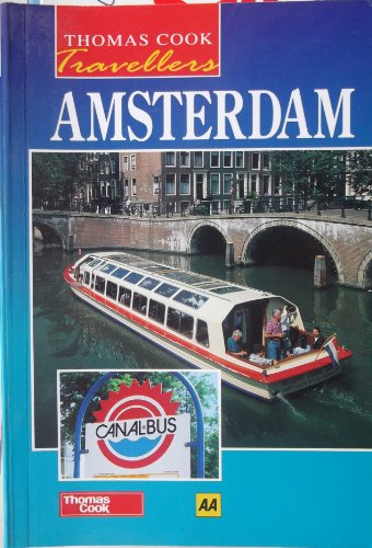 Thomas Cook Travellers: Amsterdam (AA/Thomas Cook Travellers) (9780749506223) by [???]