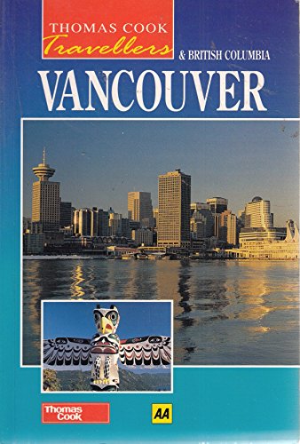 Stock image for Vancouver and British Columbia (Thomas Cook Travellers S.) for sale by Goldstone Books