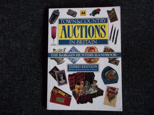 Stock image for Town and Country Auctions in Britain: The Bargain Hunter's Handbook (AA Lifestyle Guides) for sale by Goldstone Books