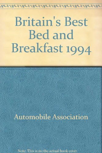 Britain's Best Bed and Breakfast 1994 - Automobile Association