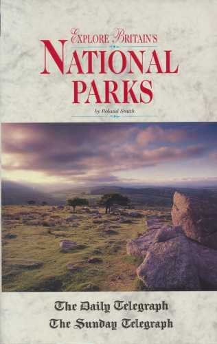 Explore Britain's National Parks - Smith, Roland.