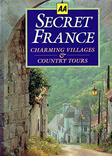 Imagen de archivo de Secret France - Charming Villages & Country Tours a la venta por WorldofBooks