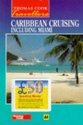 Stock image for Caribbean Cruising Including Miami (Thomas Cook Travellers S.) for sale by AwesomeBooks