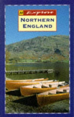 Explore Northern England (Explore Britain Regional Guides) (9780749513030) by Automobile Association