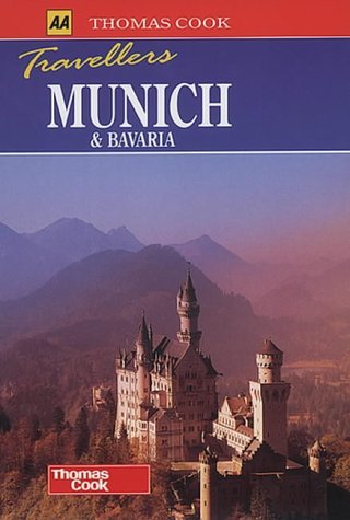 AA/Thomas Cook Travellers Munich & Bavaria (AA/Thomas Cook Travellers) (9780749513511) by Bentley, James