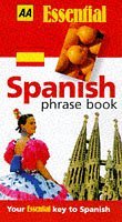 Beispielbild fr Spanish Phrase Book (AA Essential Phrase Book) zum Verkauf von Reuseabook
