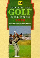 Imagen de archivo de AA Guide to Golf Courses 1998 : Over 2500 Entries for Britain and Ireland a la venta por Books@Ruawai