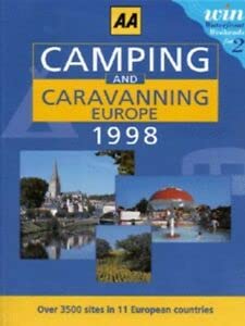 Camping and Caravanning in Europe: 1998 (AA Lifestyle Guides) (9780749516888) by Unknown Author