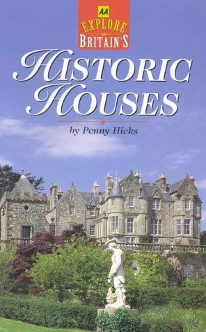 9780749517892: AA Explore Britain: Historic Houses (AA Illustrated Reference Books)