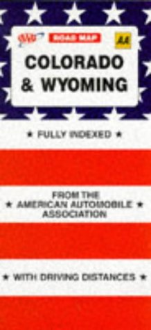 Colorado and Wyoming (AAA Road Map) (9780749518431) by American Automobile Association