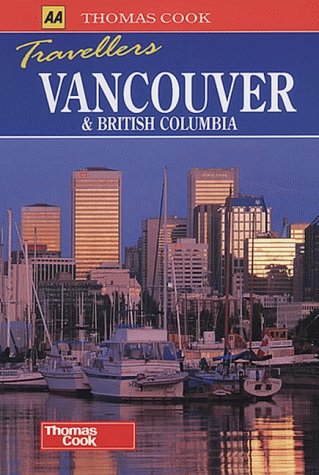Imagen de archivo de Vancouver and British Columbia (Thomas Cook Travellers S.) a la venta por WorldofBooks