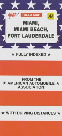 Miami, Miami Beach, Fort Lauderdale (AAA Road Map) (9780749520779) by American Automobile Association