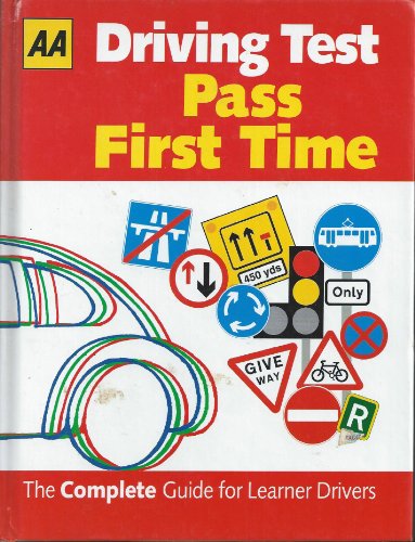 Stock image for AA Driving Test. Pass First Time. The Complete Guide for Learner Drivers. for sale by WorldofBooks