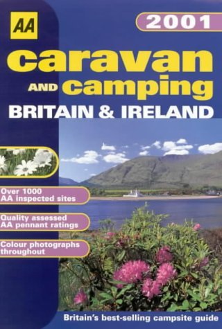 AA Caravan & Camping Britain 2001 (AA Lifestyle Guides) (9780749525989) by A.A. Publishing