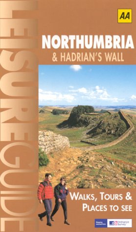 Imagen de archivo de AA Leisure Guide: Northumbria & Hadrian's Wall: Walks, Tours & Places to See (AA Leisure Guides) a la venta por Wonder Book