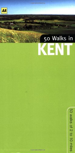 Stock image for 50 Walks in Kent for sale by The London Bookworm
