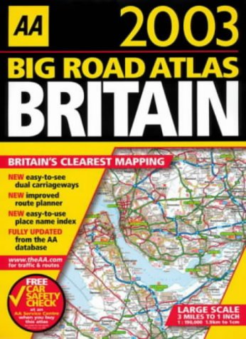 AA Big Road Atlas Britain 2003 (AA Atlases) (9780749534097) by A.A. Publishing