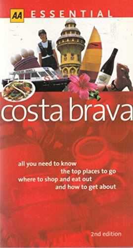 AA Essential Costa Brava (AA Essential Guides) (9780749535759) by Kelly, Tony