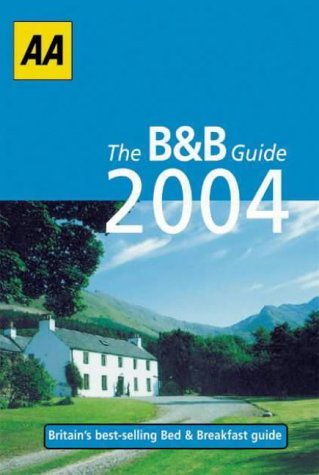 9780749537531: Bed and Breakfast Guide 2004 (AA Lifestyle Guides) [Idioma Ingls]